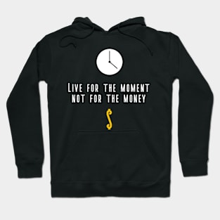 Live in the Moment Hoodie